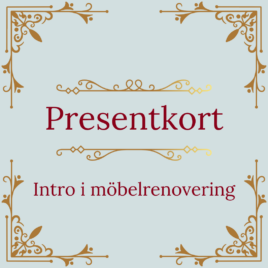 Presentkort Intro i möbelrenovering